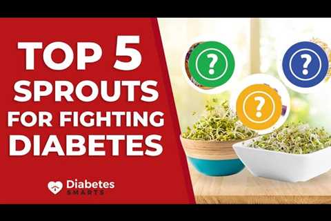 Top 5 Sprouts For Fighting Diabetes