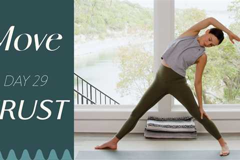 Day 29 – Trust  |  MOVE – A 30 Day Yoga Journey