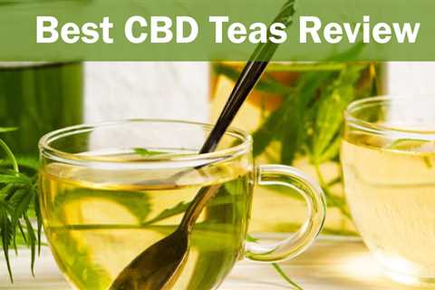 Best CBD Tea Brands Review | CBDhealinghand.com