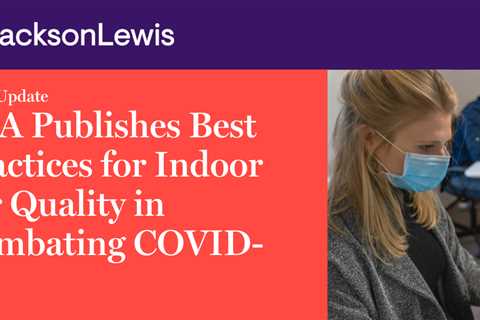 EPA Publishes Best Practices for Indoor Air Quality in Combating COVID-19