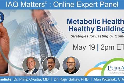 Health & IAQ Expert Panel to Discuss the Importance of Baseline Conditions for Better Health