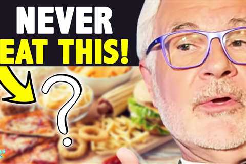 You’ll NEVER EAT These Foods Again After WATCHING THIS! | Dr. Steven Gundry