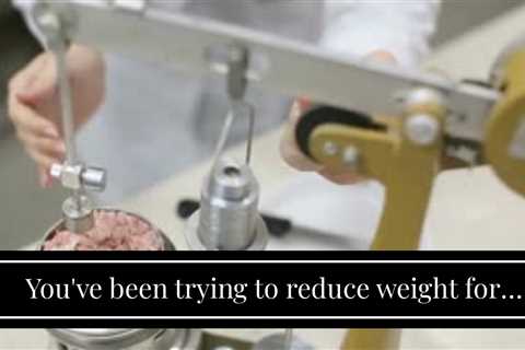 You've been trying to  reduce weight for years,  yet you  can not  appear to  surpass that  per...