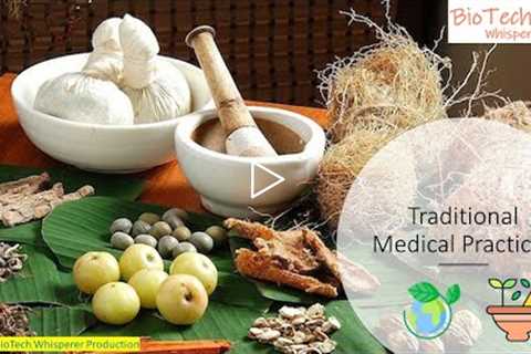 Learn About Traditional Medical Practices in 8 Minutes