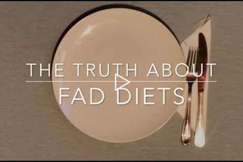 The Truth About Fad Diets