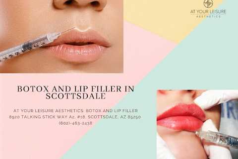 At Your Leisure Aesthetics: Botox and Lip filler