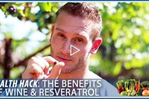 How to Stay Healthy with Wine | Benefits of Resveratrol: Health Hack- Thomas DeLauer
