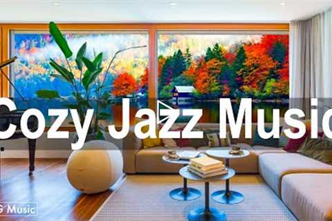 Cozy Jazz Music - Gentle Jazz Piano for Reduce Stress, Make You Feel Happier With What You Have