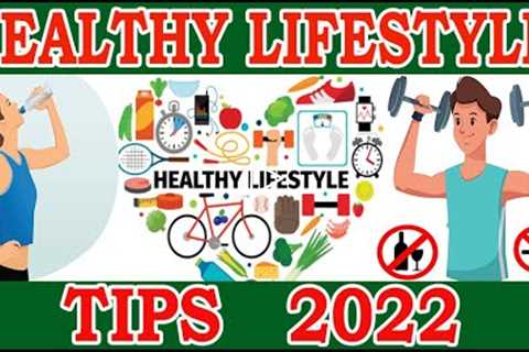 Health TIPS 2022 || 6 Healthy Lifestyle Tips 2022