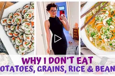 WHY I DON'T EAT POTATOES, GRAINS, RICE & BEANS • RAW FOOD VEGAN