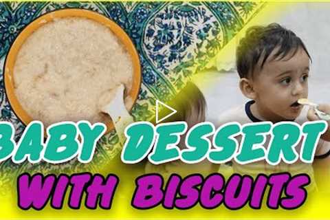 dessert with biscuits | baby food dessert | easy dessert recipes