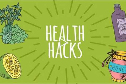 10 Easy Health Hacks That Will Make You Feel Better Every Day