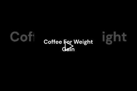 Coffee for Weight Gain #fitness #fitnessaddict #fitnessmotivation #workout #health #shorts #viral