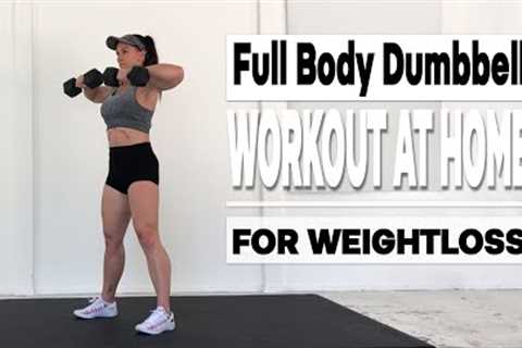 FULL BODY DUMBBELL WORKOUT AT HOME (For Weight Loss)