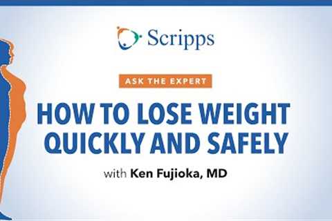 How To Lose Weight Fast with Dr. Ken Fujioka | Ask the Expert