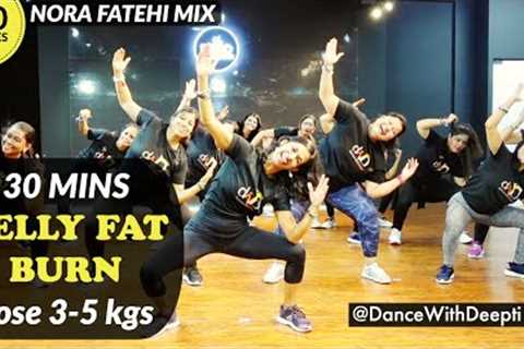 30mins Daily BELLY FAT BURN Workout | Nora Fatehi Mix | Easy Exercise to Lose weight 3-5kgs