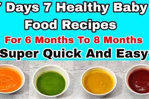 7 Days 7 Healthy Baby Food Recipes For 6 Months To 8 Months | Kids Food Bites