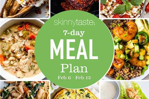 7 Day Healthy Meal Strategy (Feb 6-12).
