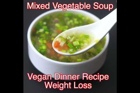 Weight Loss Soup For Dinner – Healthy Diet Soup To Lose Weight #shorts