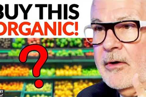 The 5 Foods You Need To Buy Organic Or Else… | Dr. Steven Gundry