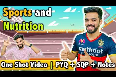Sports and Nutrition | CH – 5 | Class 12th 2023 🔥