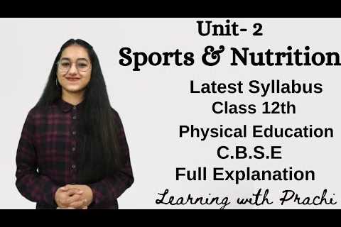 PE Unit 2 + Notes  ll Sports and Nutrition PE CLASS 12TH ll Part 1 ll Latest Syllabus ll