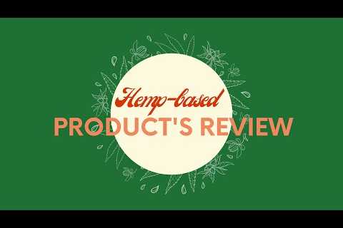 Hemp products review
