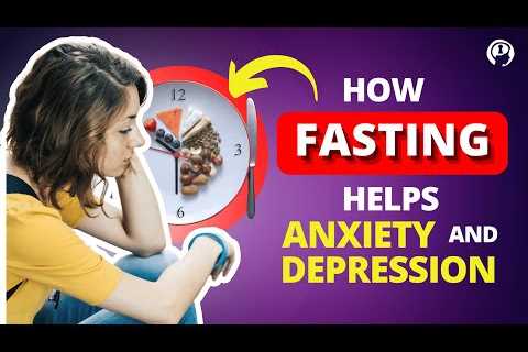Intermittent Fasting and Anxiety
