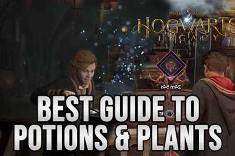 Hogwarts Legacy : Ultimate Guide To Potions & Plants