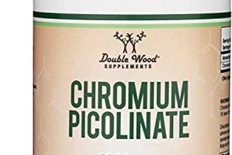 Chromium Picolinate 1000mcg for Healthy Weight Management (High Absorption and Bioavailability)..