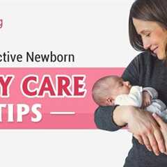 8 Effective Newborn Baby Care Tips that New Parents Must Know