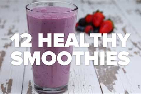 12 Healthy Smoothies