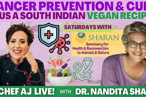 Cancer Prevention and Cure with Dr. Nandita Shah + South Indian Vegan Recipes