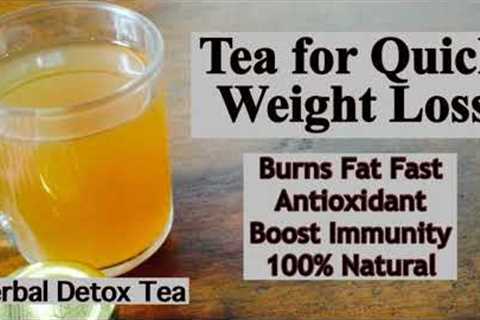 Herbal Tea For Fast Weight Loss | Get Flat Belly & Look Younger and glowing skin...