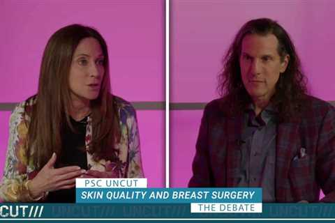 Understanding Skin Quality and Breast Surgery
