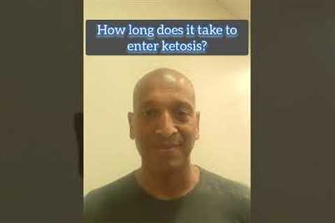 keto decoded: how long does it take to enter ketosis?