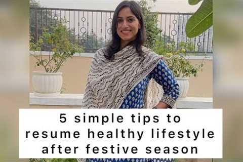 How to resume healthy lifestyle after festive season? #shorts by GunjanShouts