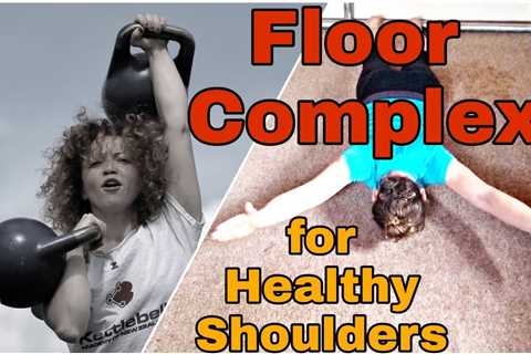 Healthy Shoulders | Floor Complex