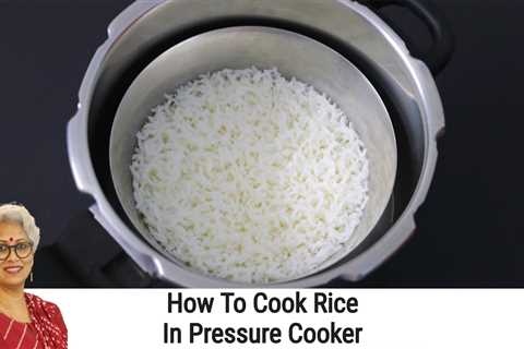 How To Cook Rice In Pressure Cooker â Beginner Friendly Rice Cooking In Pressure Cooker