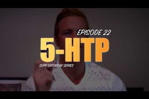 5-HTP REVIEW | EPISODE #18 SUPPLEMENT SATURDAY