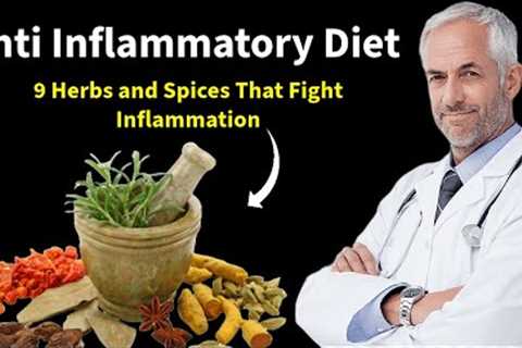 Discover 9 Powerful Anti-Inflammatory Herbs & Spices You Need in Your Diet Today!