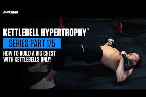 Kettlebell Hypertrophyâ¢: How To Build a Big Chest With Kettlebells Only | Ft. Rob Riches