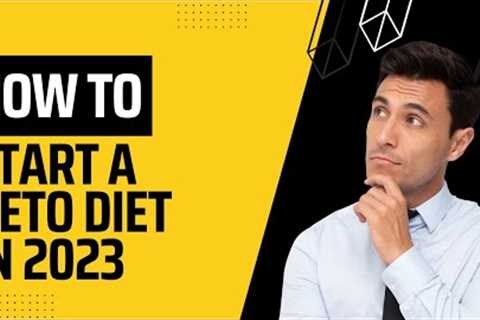 How To Start A KETO DIET For BEGINNERS In 2023