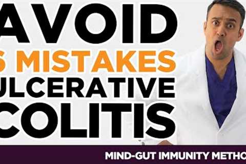 Avoid 5 Mistakes: Ulcerative Colitis IBD (SIBO, IMO, Candida, Leaky Gut, Zonulin, Histamine, Food)