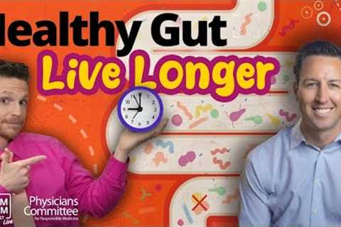 Healthy Gut Means Living Longer | Dr. Will Bulsiewicz - Exam Room Live Q&A