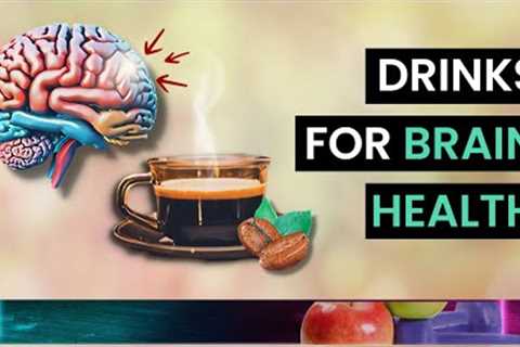 What will Happen to the Brain if You Consume These 10 Drinks?  (Drinks You Need To Know About)