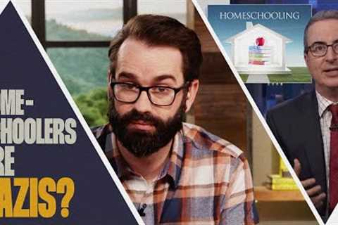 Matt Walsh DEBUNKS John Oliver''s Homeschooling Segment