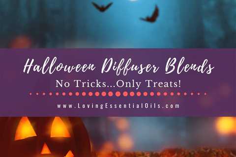 10 Halloween Diffuser Blends - Sweet and Spooky Essential Oil Recipes