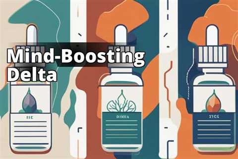 Boost Your Mental Health with Delta 8 THC: Benefits and Risks Explored