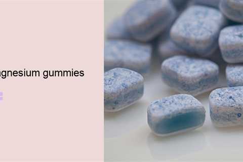 magnesium gummies